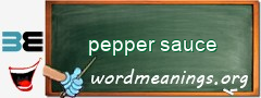 WordMeaning blackboard for pepper sauce